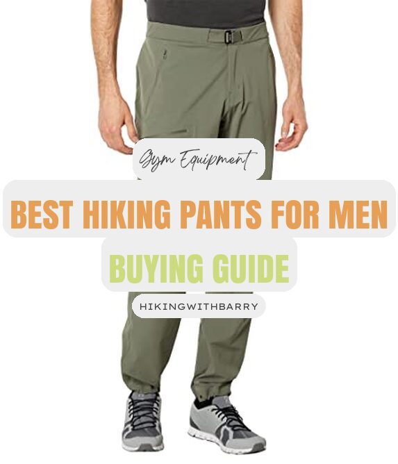 2023’s Best Men’s Hiking Pants – Buyer’s Guide and Reviews